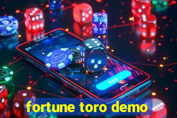 fortune toro demo